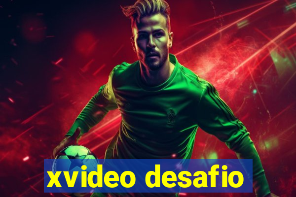 xvideo desafio